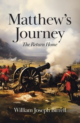 Matthew's Journey: The Return Home by Birrell, William Joseph