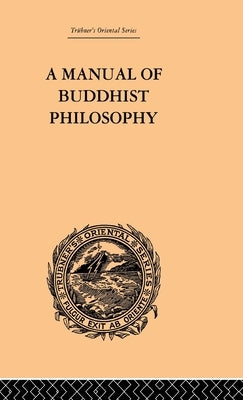 A Manual of Buddhist Philosophy by McGovern, William Montgomery