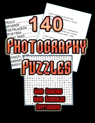 140 Photography Puzzles: Photo Themed Word Search, Word Scramble and Cryptogram Puzzles For Photography Enthusiasts by Puzzles, On Target
