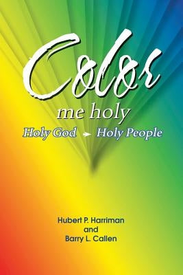 Color Me Holy by Harriman, Hubert P.