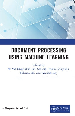 Document Processing Using Machine Learning by Obaidullah, Sk MD