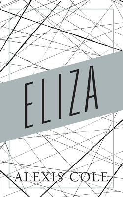 Eliza by Cole, Alexis