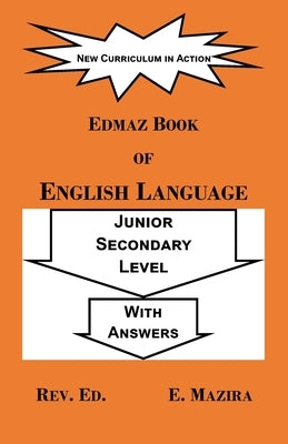 Edmaz Book of English Language: Junior Secondary Level by Mazira, Edson