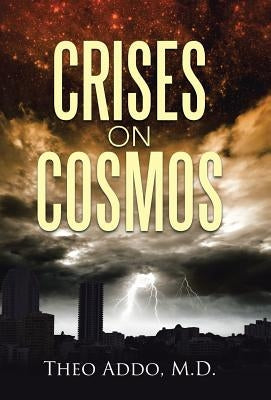 Crises on Cosmos by Addo, Theo