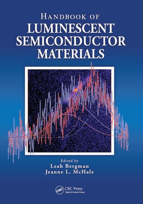 Handbook of Luminescent Semiconductor Materials by Bergman, Leah