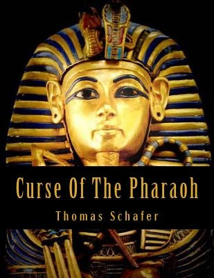 Curse Of The Pharaoh by Schafer, Thomas Allen