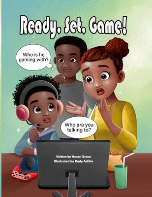Ready. Set. Game! by Brown, Monee'