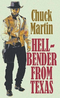 Hell-Bender from Texas by Martin, Chuck