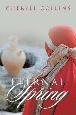 Eternal Spring by Collins, Cheryll