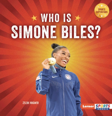 Who Is Simone Biles?: USA Gymnastics Superstar by Wagner, Zelda