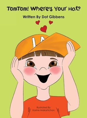 TomTom! Where's Your Hat? by Gibbens, Dot
