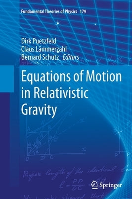 Equations of Motion in Relativistic Gravity by Puetzfeld, Dirk