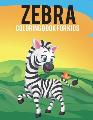 Zebra Coloring Book For Kids: Awesome Zebra Kids Coloring Book with Stress Relieving Zebra Designs for Kids Relaxation Fun. by House, Mh Creation