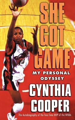She Got Game: My Personal Odyssey by Cooper, Cynthia