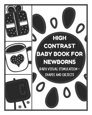 Baby Visual Stimulation - High Contrast Baby Book for Newborns - Shapes and Objects: Sensory Book for Newborns 0-6 Months by Fletcher, David