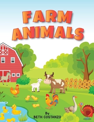 Farm Animals Ages 4 to 6. Preschool to Kindergarten, Numbers, Counting, Pre-Writing, by Costanzo, Beth