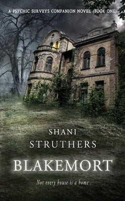 Blakemort: A Psychic Surveys Companion Novella by Struthers, Shani