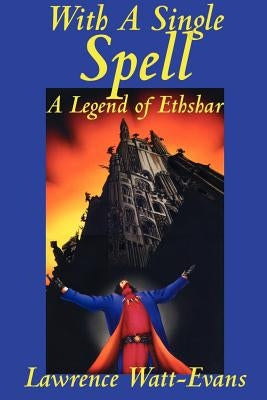 With a Single Spell by Watt-Evans, Lawrence