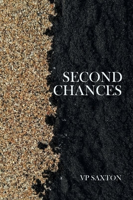 Second Chances by Saxton, Vp