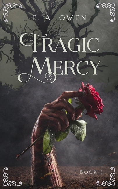 Tragic Mercy by Owen, E. A.