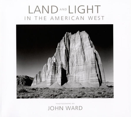 Land and Light in the American West by Ward, John
