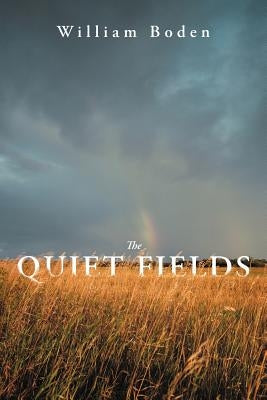 The Quiet Fields by Boden, William