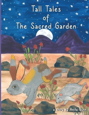 Tall Tales of the Sacred Garden Part Three: The Adventures of Little Fellow by Bunn, Anita