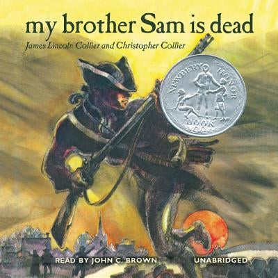 My Brother Sam Is Dead Lib/E by Collier, James Lincoln