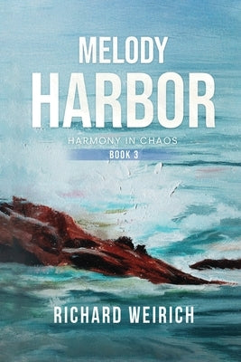 Melody Harbor 3: Harmony in Chaos by Weirich, Richard