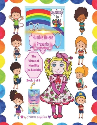Humble Helena Presents the Virtue of Humility by Angelina, Frances