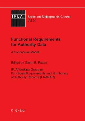 Functional Requirements for Authority Data by Patton, Glenn E.
