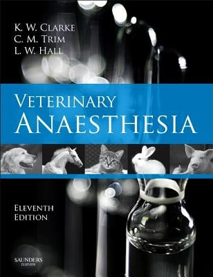 Veterinary Anaesthesia by Clarke, Kathy W.