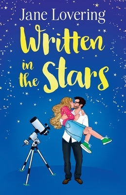 Written in the Stars: An emotional and heartwarming second-chance romance by Lovering, Jane