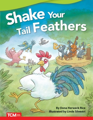 Shake Your Tail Feathers by Herweck Rice, Dona