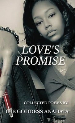 Love's Promise by Anahata, The Goddess
