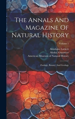 The Annals And Magazine Of Natural History: Zoology, Botany, And Geology; Volume 1 by Nebraska State Historical Society