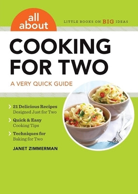 All about Cooking for Two: A Very Quick Guide by Zimmerman, Janet
