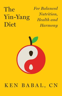 The Yin-Yang Diet by Babal, Ken