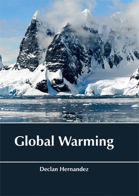 Global Warming by Hernandez, Declan