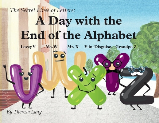 A Day With the End of the Alphabet by Lang, Theresa