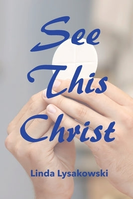 See This Christ by Lysakowski, Linda