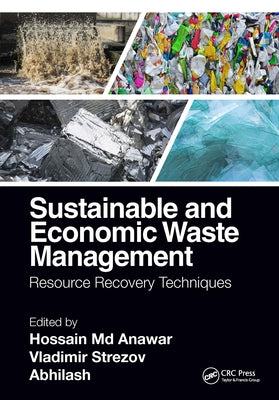 Sustainable and Economic Waste Management: Resource Recovery Techniques by Anawar, Hossain MD