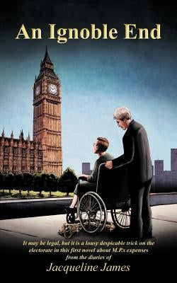 An Ignoble End by James M. P., Jacqueline