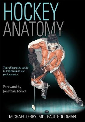 Hockey Anatomy by Terry, Michael