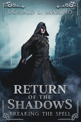 Return of the Shadows: Book Four Breaking the Spell by Marino, Donald L.