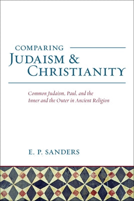 Judaism: Practice and Belief, 63 Bce66 CE by Sanders, E. P.