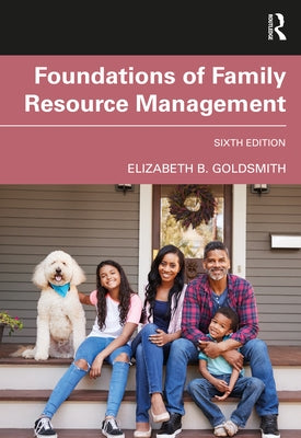 Foundations of Family Resource Management by Goldsmith, Elizabeth B.