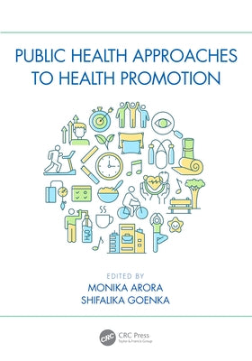 Public Health Approaches to Health Promotion by Arora, Monika