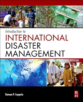 Introduction to International Disaster Management by Coppola, Damon P.