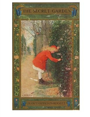 The Secret Garden: A Classic of English Children's Literature by Burnett, Frances Hodgson
